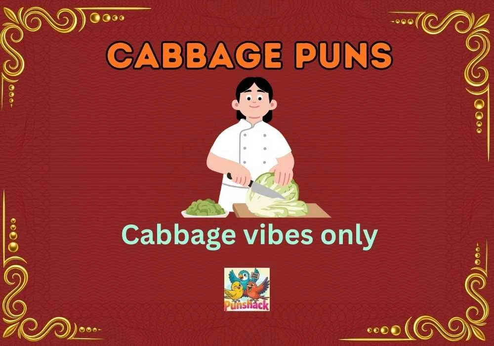 Cabbage Puns