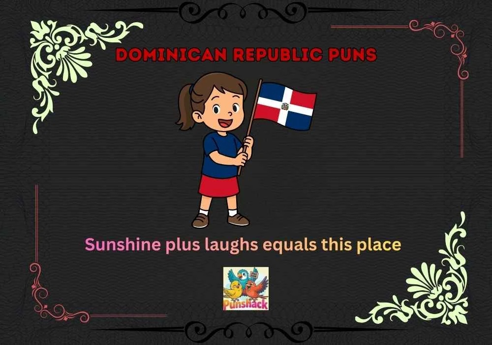 Dominican Republic Puns