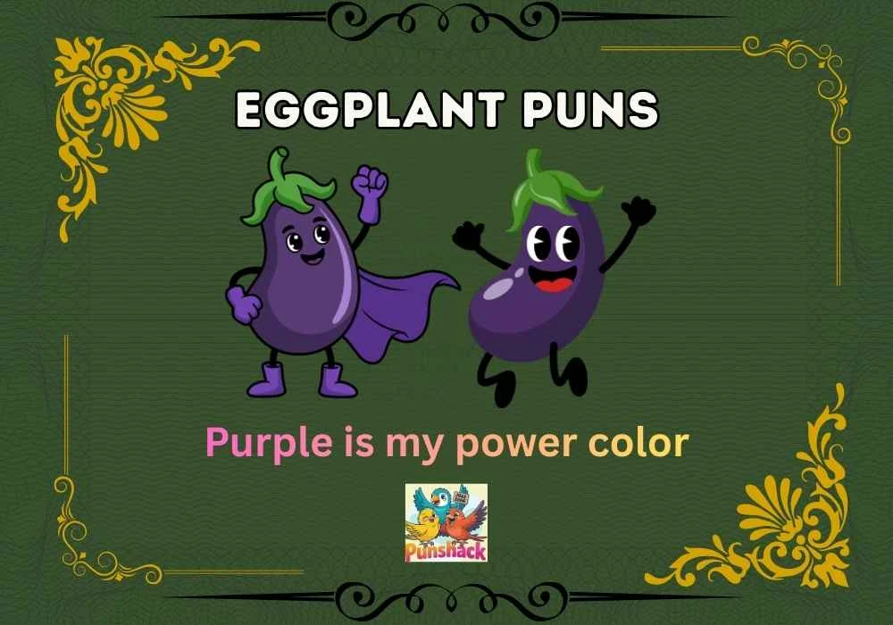 Eggplant Puns