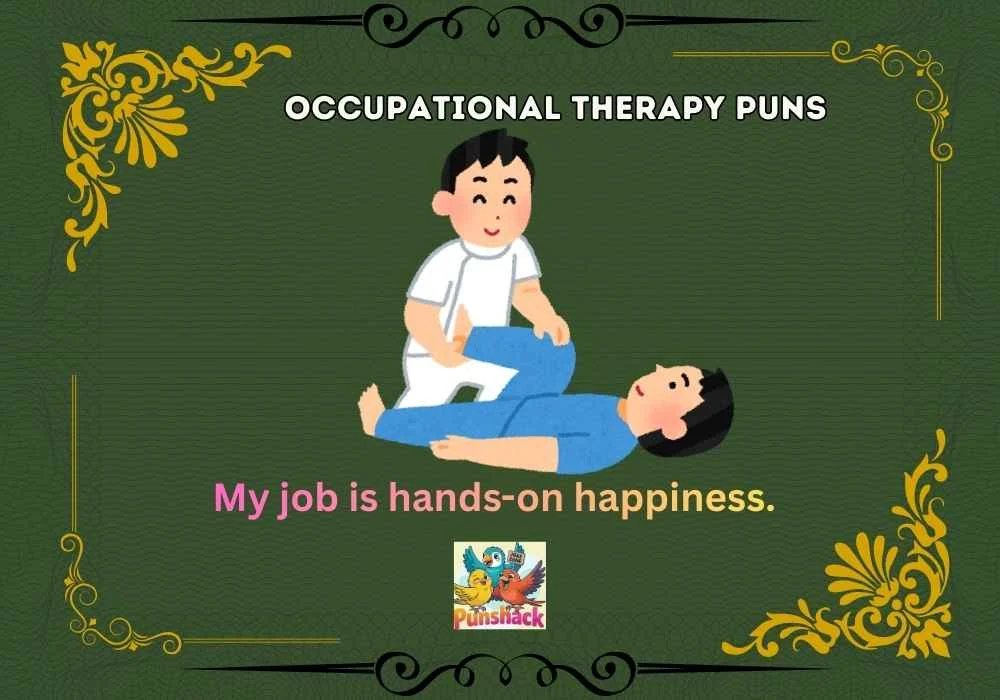 Occupational Therapy Puns