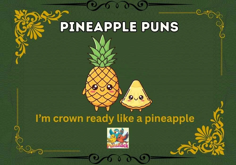 Pineapple Puns