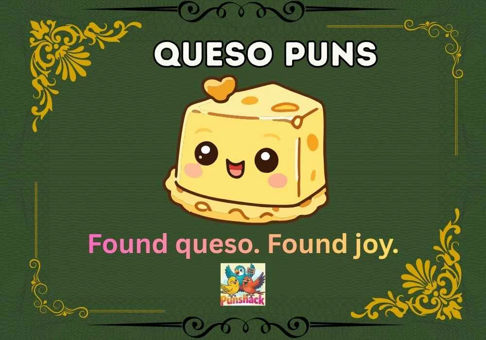 Queso Puns