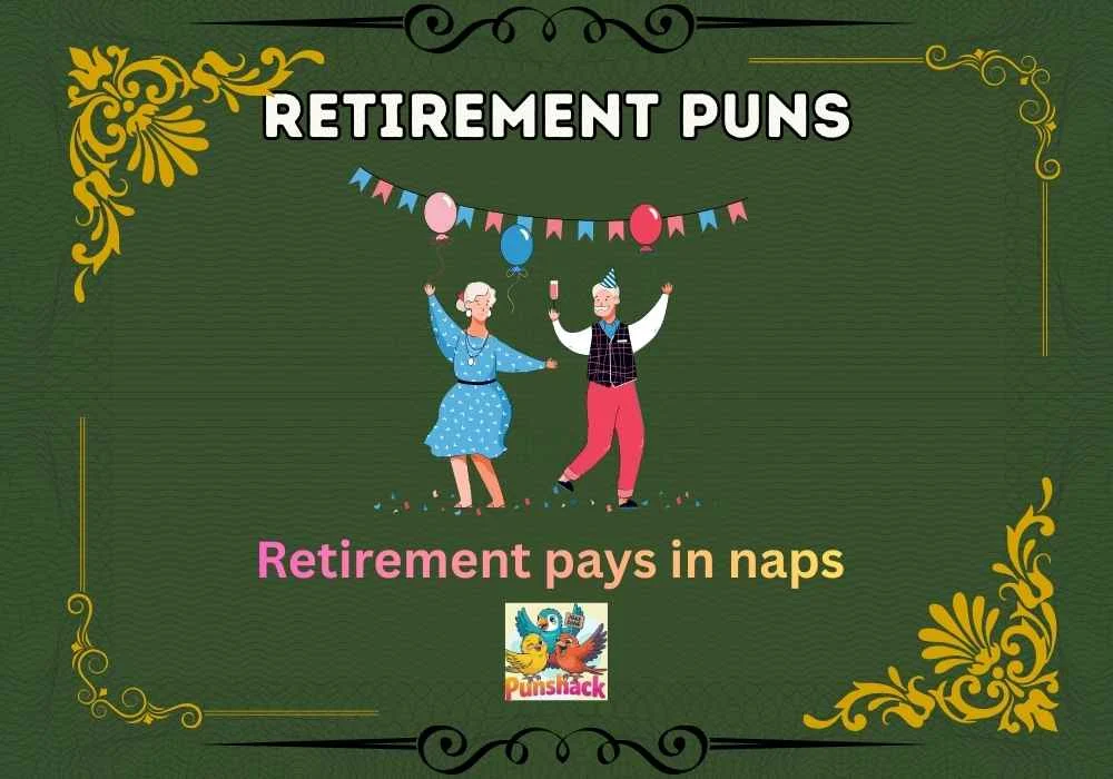 Retirement Puns