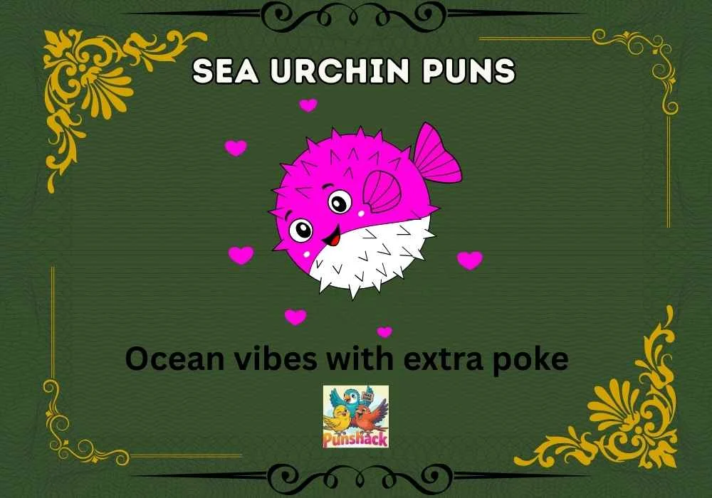 Sea Urchin Puns