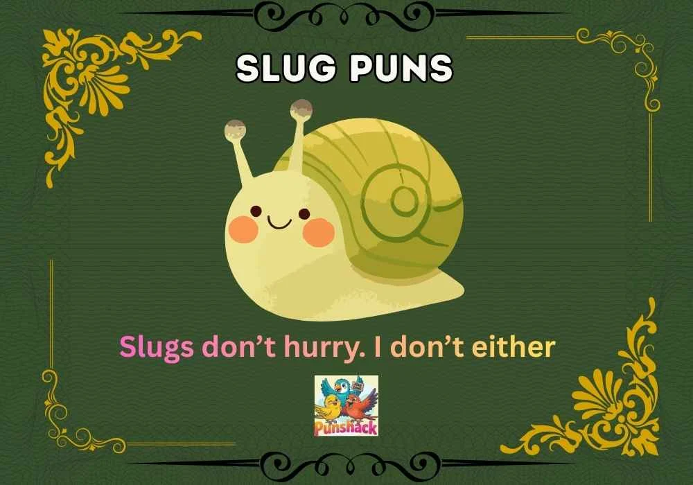 Slug Puns