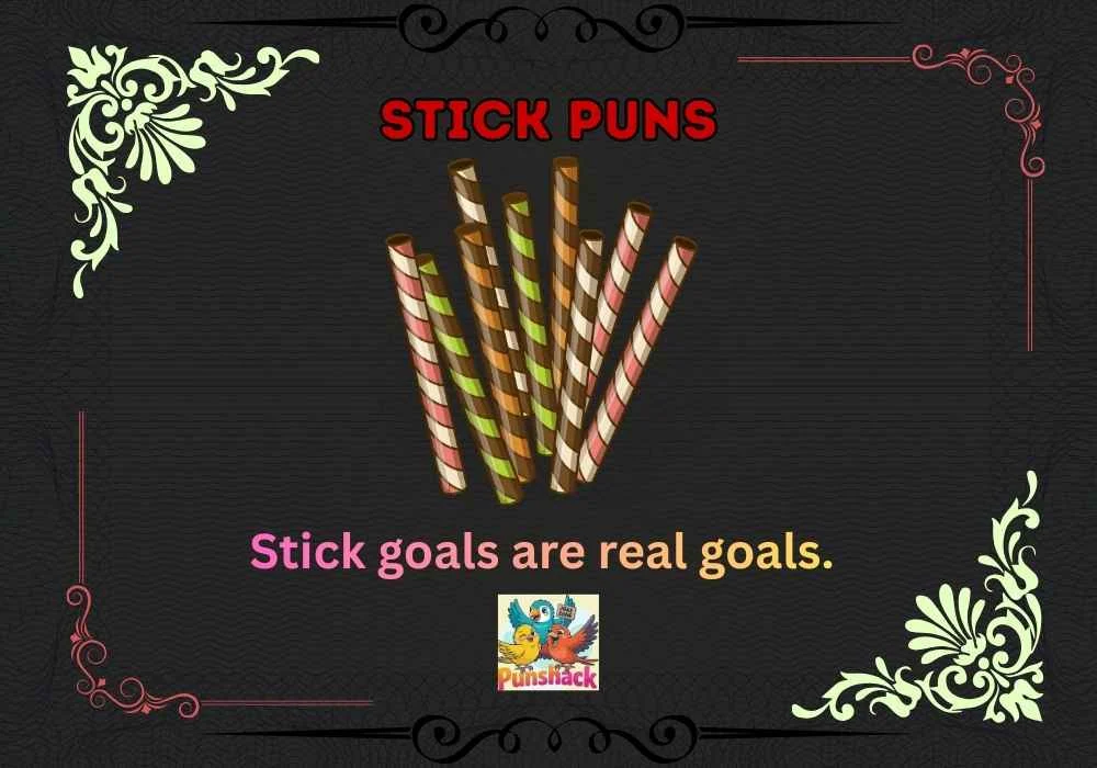 Stick Puns
