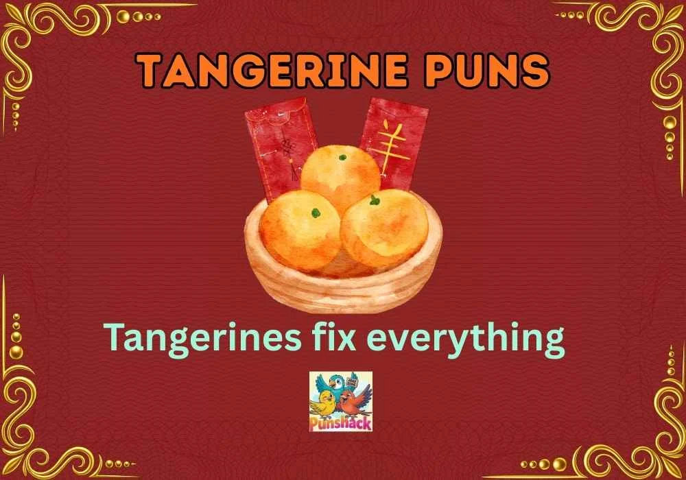 Tangerine Puns
