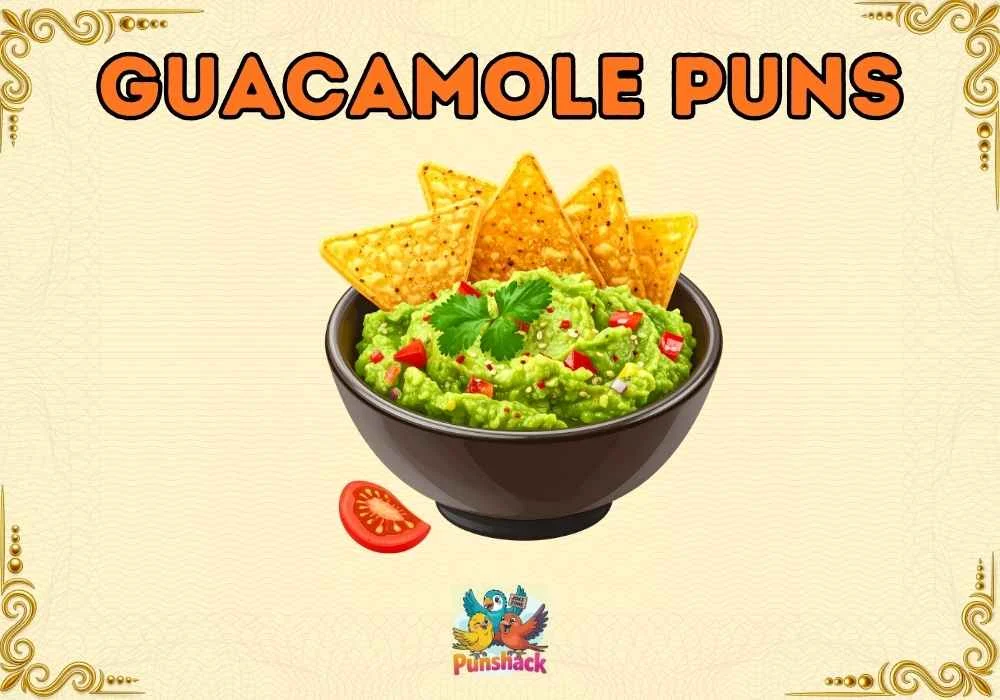 Guacamole Puns