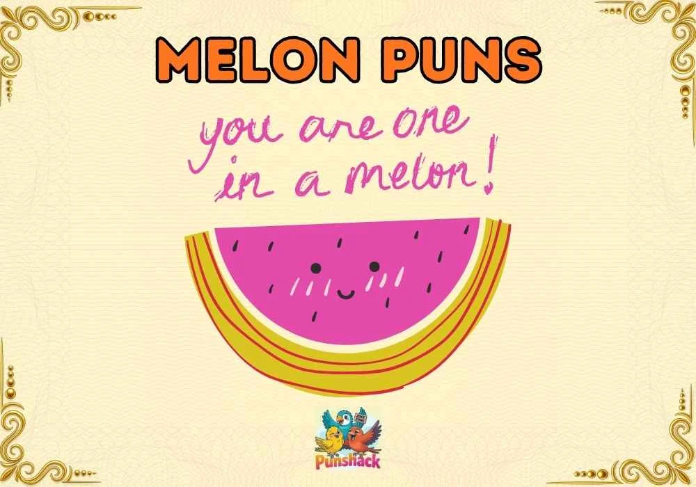 Melon Puns