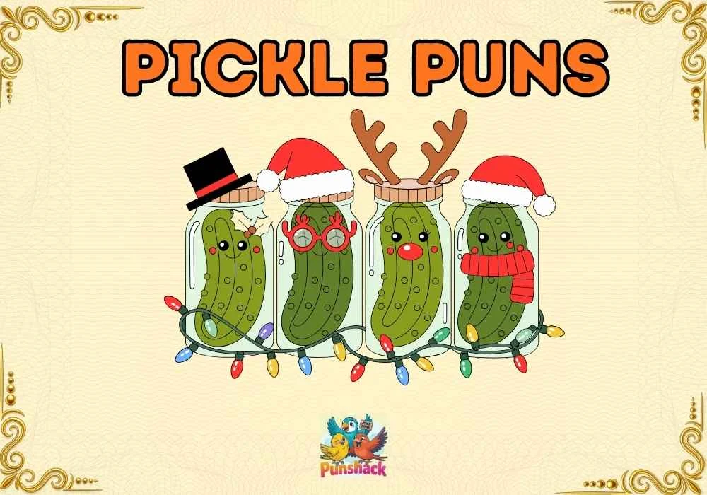 Pickle Puns