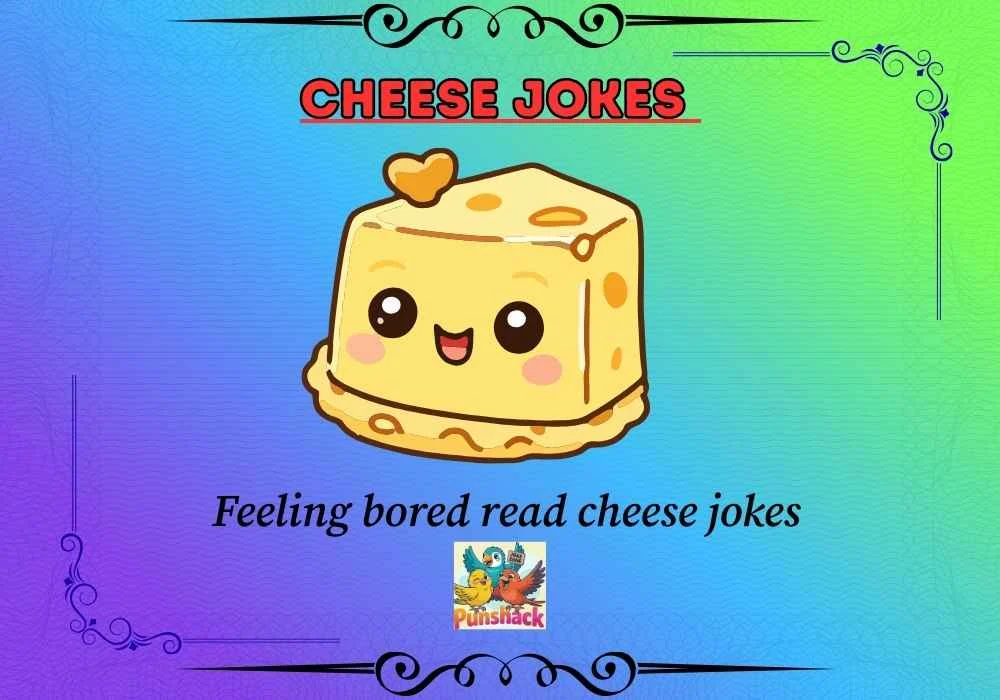 Cheese Jokes