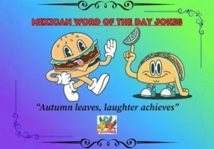 Mexican Word of the Day Jokes