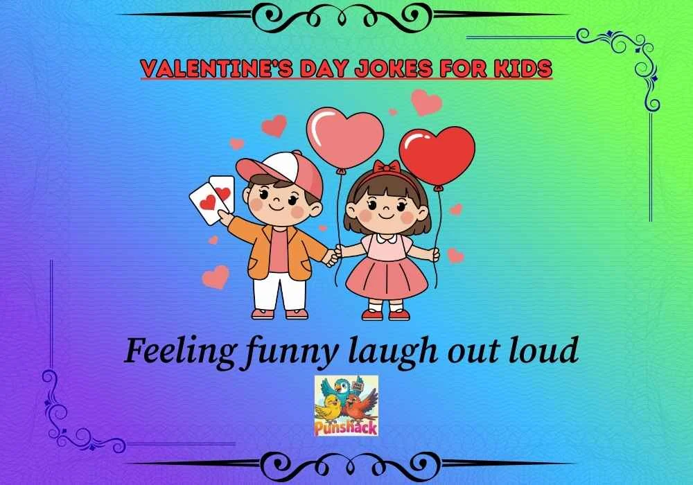 Valentine’s Day Jokes for Kids
